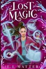 Lost Magic af E J Matter