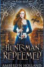 The Huntsman Redeemed af Amberlyn Holland