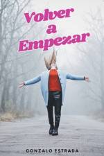 Volver a Empezar; el arte de reinventarse af Gonzalo Estrada