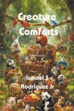 Creature Comforts af Ismael S Rodriguez