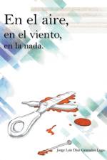 En el aire, en el viento, en la nada af Jorge Luis Diaz Granad Diazgranados)