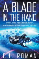 A Blade in the Hand af C L Roman
