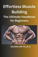 Effortless Muscle Building af Devarajan Pillai G