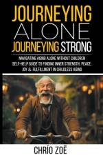 Journeying Alone, Journeying Strong af ChrÃ­o ZoÃ«