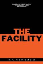 The Facility af D F Francischelli