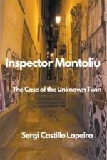 Inspector Montoliu. The Case of the Unknown Twin af Sergi Castillo Lapeira