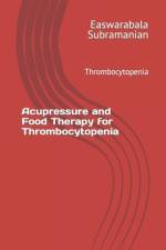 Acupressure and Food Therapy for Thrombocytopenia af Easwarabala Subramanian