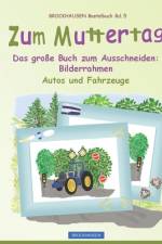Zum Muttertag Das große Buch zum Ausschneiden af Dortje Golldack