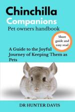 CHINCHILLA COMPANIONS Pet Owners Handbook af Hunter Davis