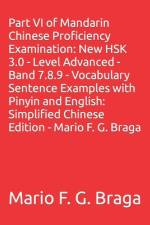 Part VI of Mandarin Chinese Proficiency Examination af Mario F G Braga