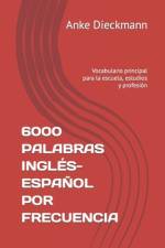 6000 Palabras Inglés-Español Por Frecuencia af Anke Dieckmann