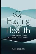 Fasting for Health af Fasting Pioneer