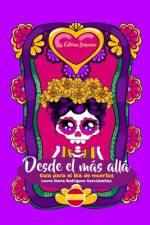 Desde el más allá, guía para el día de muertos af Laura Elena RodrÃ­guez GarcidueÃ±as