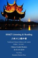 HSK3+ Listening & Reading Traditional Chinese Edition (with Audio) Chinese Graded Readers af Yun Xian
