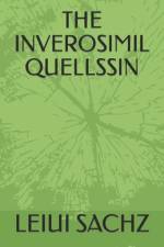 The Inverosimil Quellssin af Leiui Sachz