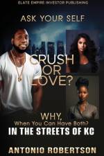 Crush or Love af Antonio Robertson
