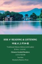 HSK 4+ READING & LISTENING Traditional Chinese Edition (with Audio) Graded Chinese Reader af Yun Xian