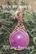 Wire Wrapping Jewelry af Tiffany Bernard