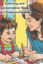 Coloring and Conversation Book for Children+Parents af Nancy Aguero