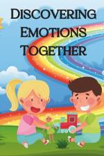 Discovering Emotions Together af Aisha Love