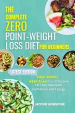 The Complete Zero Point-Weight Loss Diet for Beginners af Jackson Henderson