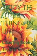 Enjoy the Little Things in Life! af Traci Seeger