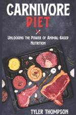 Carnivore Diet af Tyler Thompson