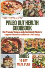The Ultimate Paleo Gut Health Cookbook af Christiana White