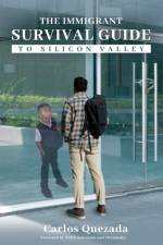 The Immigrant Survival Guide to Silicon Valley