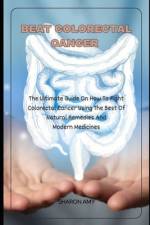 Beat Colorectal Cancer af Sharon Amy
