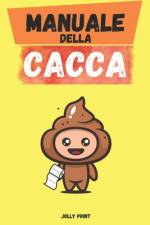Manuale Della Cacca af Jolly Print
