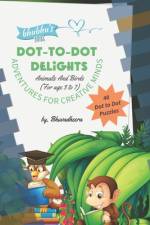 Dot-to-Dot Delights - Adventures for Creative Minds af Bhuvadheera S