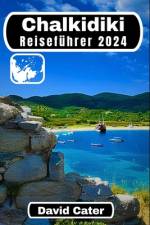 Chalkidiki Reiseführer 2024 af Ralph Brandt