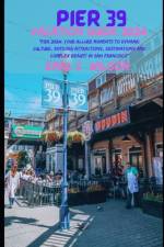 Pier 39 Vacation Guide 2024 af Earl C Wilson