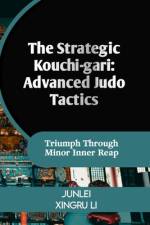 The Strategic Kouchi-gari af Junlei Xingru Li