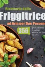 Ricettario della Friggitrice ad Aria per Due Persone af Ensela Bob