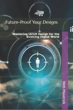 Future-Proof Your Designs af Web Maverick