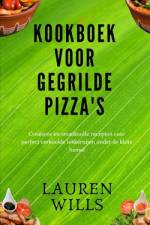Kookboek voor gegrilde pizza's af Lauren Wills