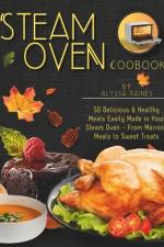 Steam Oven Cookbook af Alyssa Raines