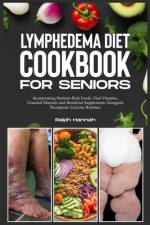 Lymphedema Diet Cookbook for Seniors af Ralph Hannah
