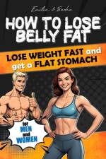How to lose belly fat af Emilie And Sacha James-Turner