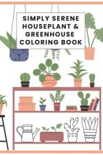 Simply Serene Houseplant & Greenhouse Coloring Book af Nookoo Books