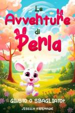 Le Avventure di Perla - Giusto o Sbagliato? af Jessica Ardemagni