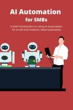 AI Automation for SMBs af Zoran M