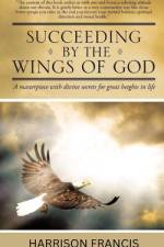 Succeeding by the wings of God af Harrison Francis