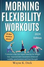 Morning Flexibility Workouts af Wayne K Deck