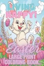 Living Happy Easter Large Print Coloring book af Charles Huckleberry