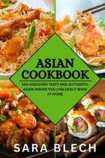 Asian Cookbook af Sara Blech