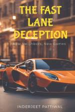 The Fast Lane Deception af Inderjeet Pattiwal
