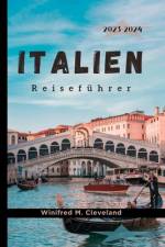 Italien Reiseführer 2023 Und 2024 af Winifred M Cleveland